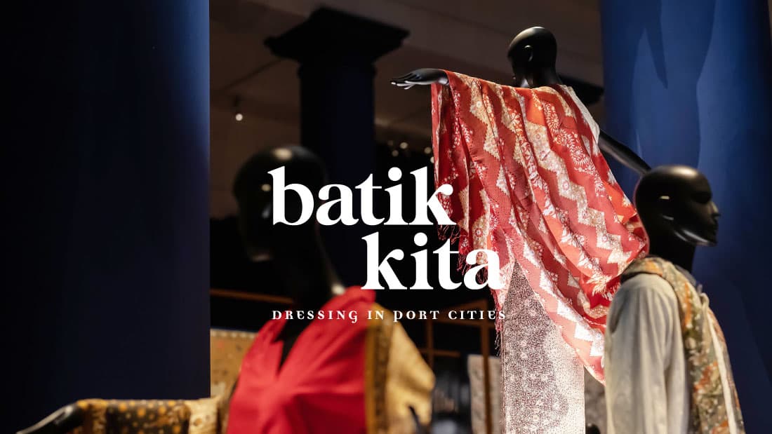 <h1> Batik Kita: Dressing in Port Cities </h1>