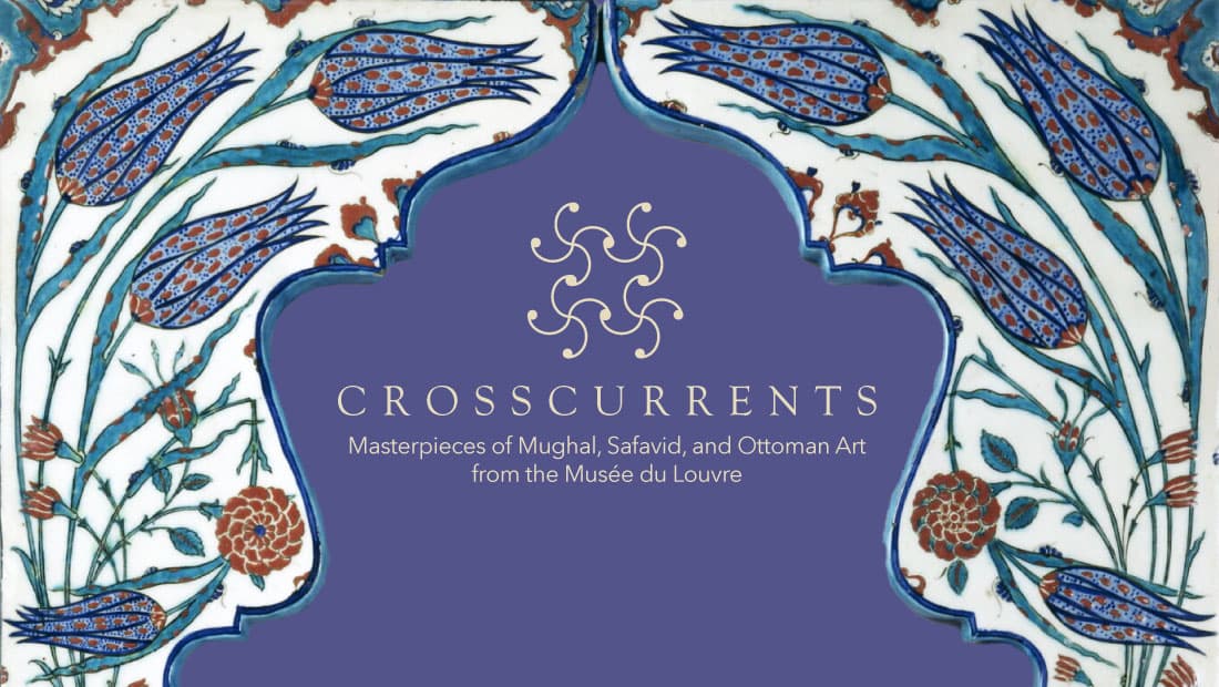 Crosscurrents: Masterpieces of Mughal, Safavid, and Ottoman Art from the Musée du Louvre Gallery Text Translations