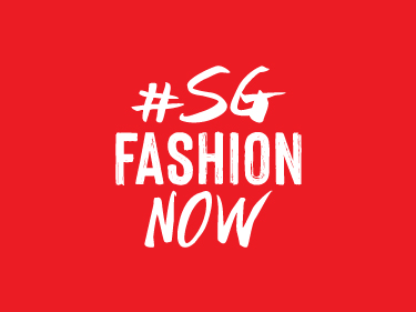 #SGFASHIONNOW